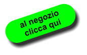 al negozio  clicca qui